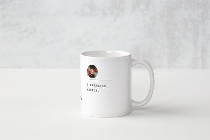 "I EXPRESSO MY..."